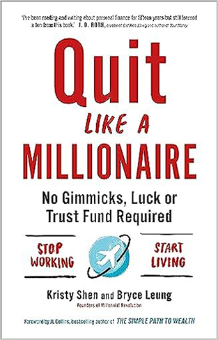 Quit Like a Millionaire: No Gimmicks, Luck, or Trust Fund Required